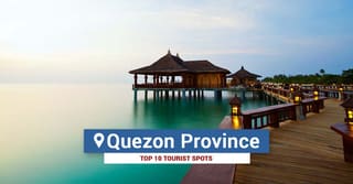 Top 10 Tourist Spots in Quezon Province